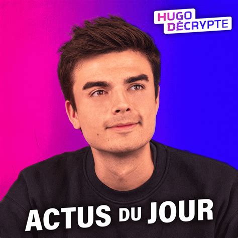 Les actus du jour - Hugo Décrypte (podcast) | Écoutez en ligne directement